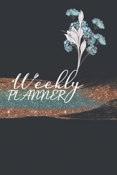 Weekly Planner 52 Weeks: Blank weekly planner personalized daily calendar