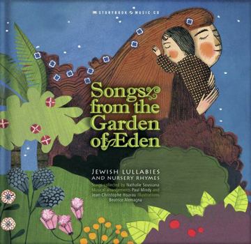 Hardcover Songs from the Garden of Eden: Jewish Lullabies and Nursery Rhymes [With CD (Audio)] Book