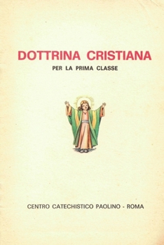 Paperback Dottrina Cristiana per la prima classe [Italian] Book