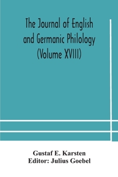Paperback The Journal Of English And Germanic Philology (Volume Xviii) Book