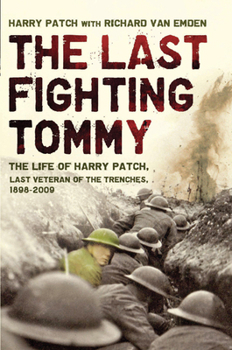 Paperback The Last Fighting Tommy: The Life of Harry Patch, Last Veteran of the Trenches, 1898-2009 Book