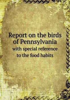 Paperback Report on the birds of Pennsylvania with special reference to the food habits Book