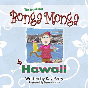 Paperback The Travels of Bonga Monga in Hawaii Book
