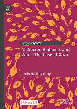 Paperback Ai, Sacred Violence, and War--The Case of Gaza Book