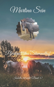 Pferdeparadies Stammelhof: Isabella irrt nicht (German Edition)