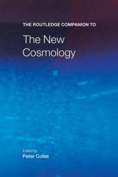 Hardcover The Routledge Companion to the New Cosmology Book