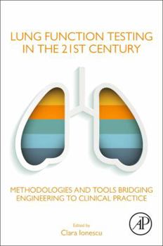 Paperback Lung Function Testing in the 21st Century: Methodologies and Tools Bridging Engineering to Clinical Practice Book