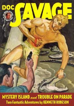 Doc Savage #65 : "Mystery Island" & "Trouble on Parade" - Book #65 of the Doc Savage Sanctum Editions