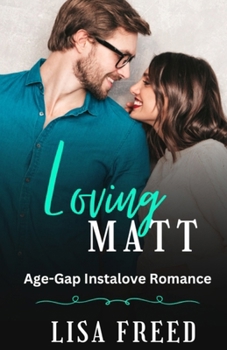 Paperback Loving Matt: Age Gap Instalove Short Romance Book