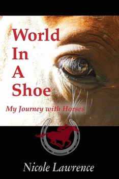 Paperback World in a Shoe: My Journey With Horses Book