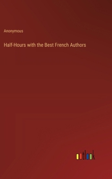 Hardcover Half-Hours with the Best French Authors Book