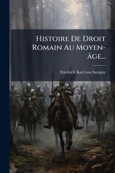 Paperback Histoire De Droit Romain Au Moyen-âge... [French] Book