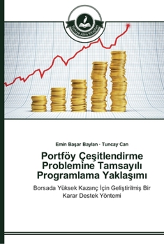 Paperback Portföy Çeşitlendirme Problemine Tamsayılı Programlama Yaklaşımı [Turkish] Book