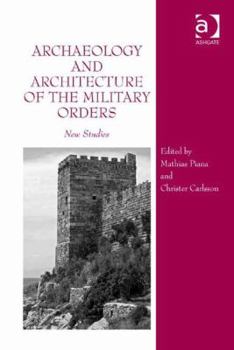 Hardcover Archaeology and Architecture of the Military Orders: New Studies Book