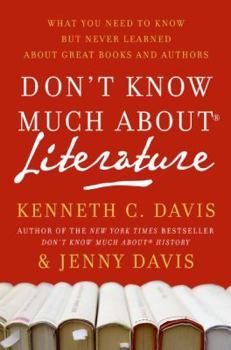 Paperback Don't Know Much About(r) Literature: What You Need to Know But Never Learned about Great Books and Authors Book