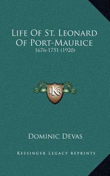 Hardcover Life of St. Leonard of Port-Maurice: 1676-1751 (1920) Book