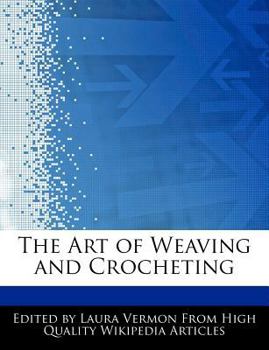 Paperback The Art of Weaving and Crocheting Book