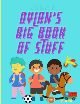 Paperback Dylan's Big Book of Stuff Book