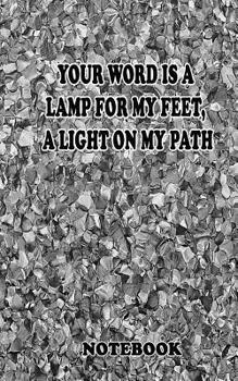 Paperback Your word is a lamp for my feet, a light on my path: Use this notebook to jot down any great revelation you got from the Bible and life in general. Book