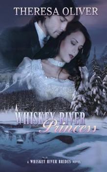 A Whiskey River Princess - Book #3 of the Whiskey River Brides