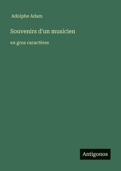 Souvenirs d'un musicien: en gros caractères (French Edition)