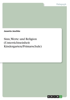 Paperback Sinn, Werte und Religion (Unterrichtseinheit Kindergarten/Primarschule) [German] Book