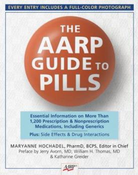 Paperback The AARP Guide to Pills: Essential Information on More Than 1,200 Prescription and Nonprescription Medications, Including Generics Book