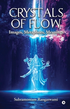 Paperback Crystals of Flow: Images, Metaphors, Meanings Book