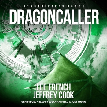 Dragoncaller - Book #1 of the Stardrifters