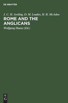Hardcover Rome and the Anglicans: Historical and Doctrinal Aspects of Anglican-Roman Catholic Relations Book