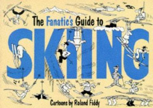 Paperback Fanatic's Guide to Skiing Book