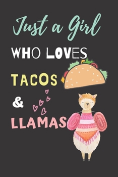 Paperback Just a girl who loves Tacos & Llamas: Funny Taco & Llamas Gift Notebook Novelty Gift For Kid And Taco Lovers, To Draw and Write in, Blank Lined Journa Book