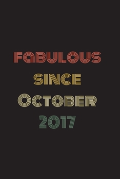 Fabulous Since October 2017: Blank Lined Birthday Notebook