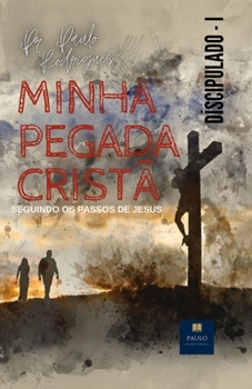 Paperback Minha Pegada Cristã: Discipulado I [Portuguese] Book