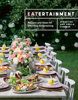 Hardcover Eatertainment: Recipes and Ideas for Effortless Entertaining Book