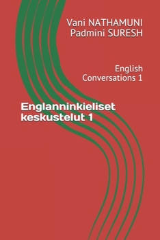 Englanninkieliset keskustelut 1: English Conversations 1 (Finnish Edition)