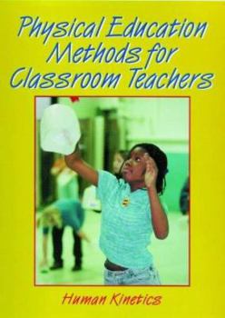 Paperback Physical Education Methods for Classroom Teachers Book