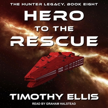Hero to the Rescue - Book #8 of the Hunter Legacy