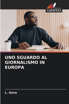 Paperback Uno Sguardo Al Giornalismo in Europa [Italian] Book