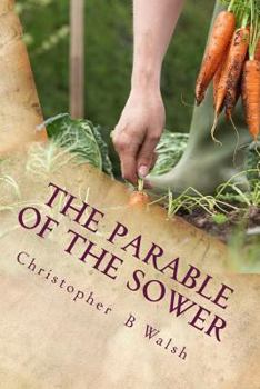 Paperback The Parable of the Sower: A Kingdom Parable Book
