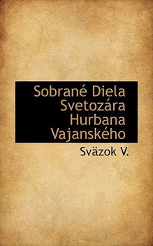 Paperback Sobran Diela Svetoz Ra Hurbana Vajansk Ho [Slovak] Book