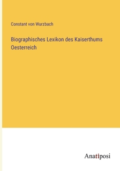 Paperback Biographisches Lexikon des Kaiserthums Oesterreich [German] Book