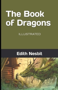 Paperback The Book of Dragons Illustrated Book