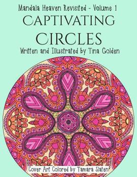 Paperback Captivating Circles: 30 Divinely Detailed Mandalas Book