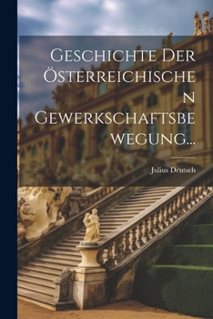 Paperback Geschichte der österreichischen Gewerkschaftsbewegung... [German] Book