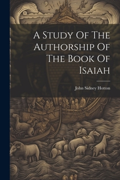 Paperback A Study Of The Authorship Of The Book Of Isaiah Book