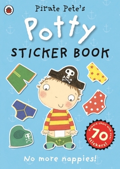 Paperback Pirate Pete's Potty sticker activity book (Pirate Pete and Princess Polly) Book