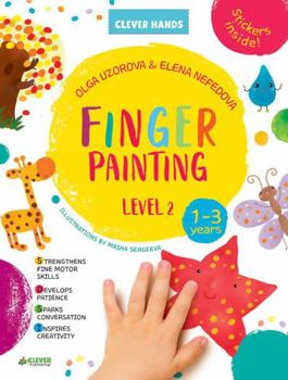 Paperback Finger Painting Level 2: Stickers Inside! Strengthens Fine Motor Skills, Develops Patience, Sparks Conversation, Inspires Creativity Book