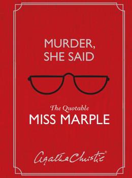 Hardcover Murder, She Said: The Quotable Miss Marple Book