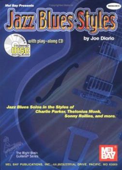 Paperback Jazz Blues Styles: Jazz Blues Solos in the Styles of Charlie Parker, Thelonius Monk, Sonny Rollins, and More Book